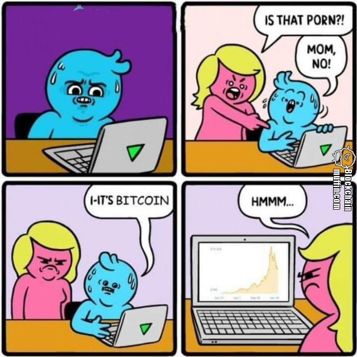 It is only Bitcoin, Mom!